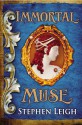 Immortal Muse - Stephen Leigh