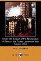 Under the Ensign of the Rising Sun: A Story of the Russo-Japanese War (Illustrated Edition) (Dodo Press) - Harry Collingwood