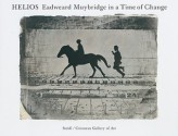 Helios: Eadweard Muybridge in a Time of Change - Philip Brookman, Eadweard Muybridge, Rebecca Solnit, Marta Braun, Corey Keller, Steidl Staff