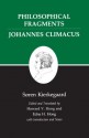 Kierkegaard's Writings, VII: Philosophical Fragments, or a Fragment of Philosophy/Johannes Climacus, or De omnibus dubitandum est. (Two books in one volume) - Søren Kierkegaard, Edna H. Hong, Howard V. Hong