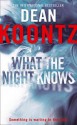 What the Night Knows - Dean Koontz