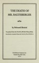 The Death of Mr. Baltisberger - Bohumil Hrabal, Michael Henry Heim