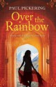 Over the Rainbow - Paul Pickering