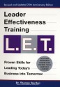 Leader Effectiveness Training L.E.T.: The Proven People Skills for Today's Leaders Tomorrow - Thomas Gordon