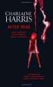 After Dead: What Came Next in the World of Sookie Stackhouse - Charlaine Harris, Patrick Knowles