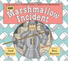 The Marshmallow Incident - Judi Barrett, Ron Barrett