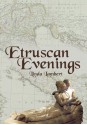 Etruscan Evenings - Linda Lambert