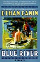 Blue River - Ethan Canin