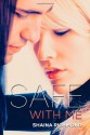 Safe With Me: The Complete Series - Shaina Richmond