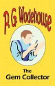 The Gem Collector - P.G. Wodehouse