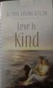 Love Is Kind - Joyce Livingston