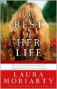 Rest of Her Life - Laura Moriarty