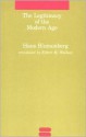 The Legitimacy of the Modern Age (Studies in Contemporary German Social Thought) - Hans Blumenberg, Robert M. Wallace