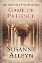 Game of Patience (Aristide Ravel Mysteries) - Susanne Alleyn