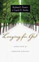 Longing for God: Seven Paths of Christian Devotion - Richard J. Foster, Gayle D. Beebe