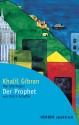 Der Prophet. - Kahlil Gibran