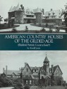 American Country Houses of the Gilded Age: (Sheldon's "Artistic Country-Seats") - Arnold Lewis, George William Sheldon