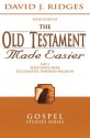 The Old Testament Made Easier, Vol. 3 (Gospel Study) - David J. Ridges