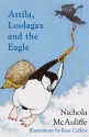 Attila, Loolagax and the Eagle - Nichola McAuliffe, Ross McAuliffe, Ross Collins