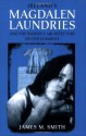 Ireland's Magdalen Laundries and the Nation's Architecture of Containment - James M. Smith