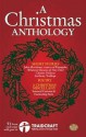 A Christmas Anthology - Charles Dickens, John Mortimer, Anthony Trollope, Thomas Hardy