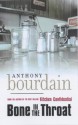 Bone In The Throat - Anthony Bourdain