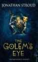 The Golem's Eye (Bartimaeus Trilogy, #2) - Jonathan Stroud