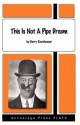 This is Not a Pipe Dream (Playscript) - Barry Kornhauser