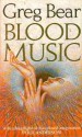 Blood Music - Greg Bear