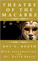 Theatre of the Macabre - Roy C. Booth