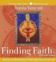 Finding Faith in Difficult Times: Teachings and Meditations for Trusting the Energy of the Divine - Iyanla Vanzant