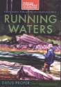 Running Waters: Where Angler, Fish and Fly Are Destined to Meet - Datus Proper, Lloyd James