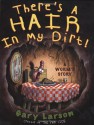 There's a Hair in My Dirt - Gary Larson