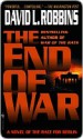 The End of War - David L. Robbins