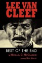 Lee Van Cleef: Best of the Bad - Michael G. Mcglasson, Mike Malloy