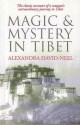 Magic & Mystery in Tibet - Alexandra David-Néel