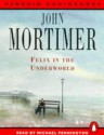 Felix in the Underworld - John Mortimer, Michael Pennington