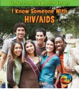 I Know Someone with HIV/AIDS - Elizabeth Raum, Ashley Wolinski, Matt Siegel