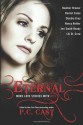 Eternal: More Love Stories with Bite - P.C. Cast, Nancy Holder, Jeri Smith-Ready, Heather Brewer, Claudia Gray, Lili St. Crow, Rachel Caine