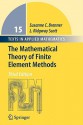 The Mathematical Theory of Finite Element Methods (Texts in Applied Mathematics) - Susanne C. Brenner, L. Ridgway Scott