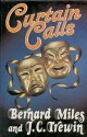 Curtain Calls - Bernard Miles, John C. Trewin