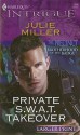 Private S.W.A.T. Takeover - Julie Miller