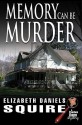 Memory Can Be Murder - Elizabeth Daniels Squire