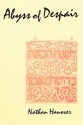 The Abyss of Despair (Yeven Metzulah): The Famous 17th Century Chronicle Depicting Jewish Life in Russia and Poland during the Chmielnicki Massacres of 1648-1649 - Nathan Hanover, Abraham J. Mesch, William Helmreich