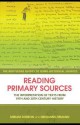 Reading Primary Sources: The Interpretation of Texts from 19th and 20th Century History - Miriam Dobson, Benjamin Ziemann