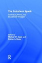 The Subaltern Speak: Curriculum, Power, and Educational Struggles - Michael W. Apple