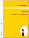 Therese: Chronik eines Frauenlebens - Arthur Schnitzler