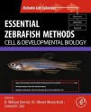 Essential Zebrafish Methods - H. William Detrich III, Monte Westerfield, Leonard I. Zon