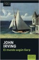 El mundo según Garp - John Irving