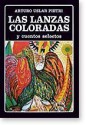 Las Lanzas Coloradas Y Cuentos Selectos - Arturo Uslar Pietri